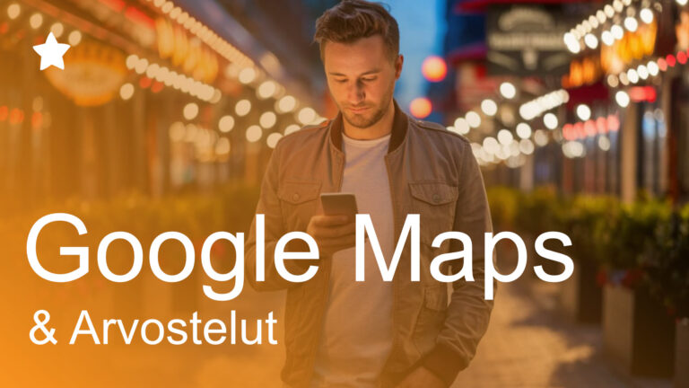 Haluatko lisää Google Maps -arvosteluja? Näin onnistut.